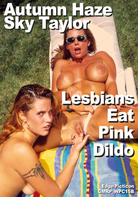 Penetrating Porn Stars Autumn Haze Sky Taylor Lesbians Eat Dildo