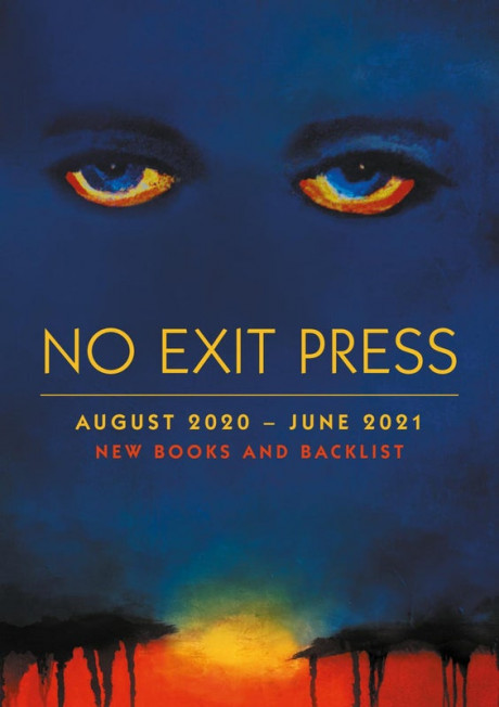 No Exit Press Forthcoming Titles August 2020 June 2021 By Jeremy Cook Issuu