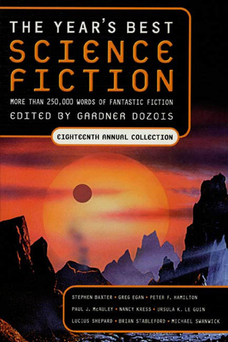 The Year S Best Science Fiction Eighteenth Annual Collection
